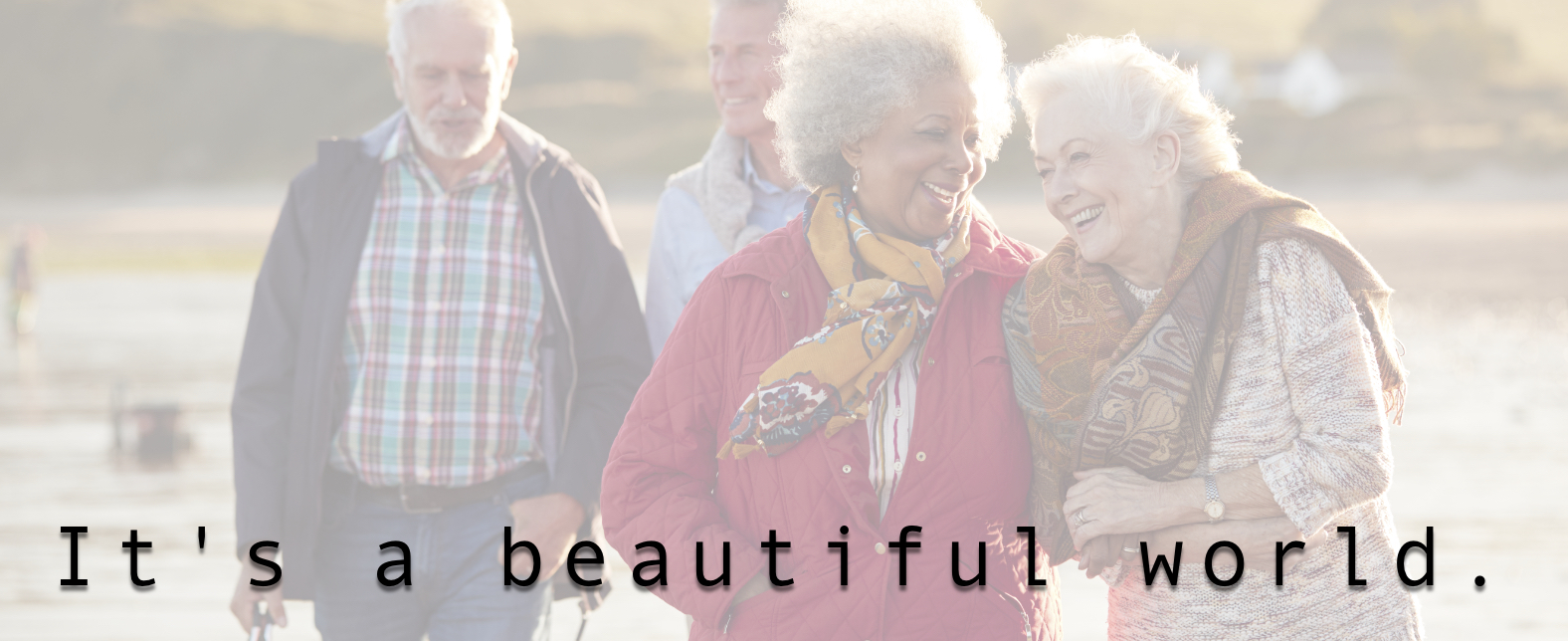 It's a beautiful world