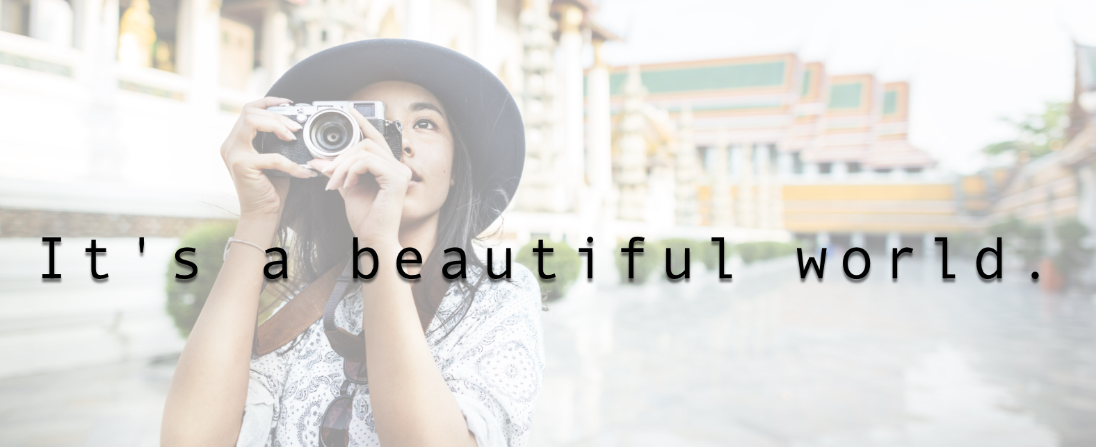 It's a beautiful world