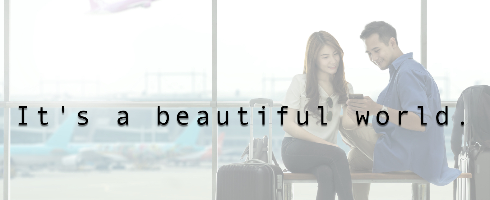 It's a beautiful world