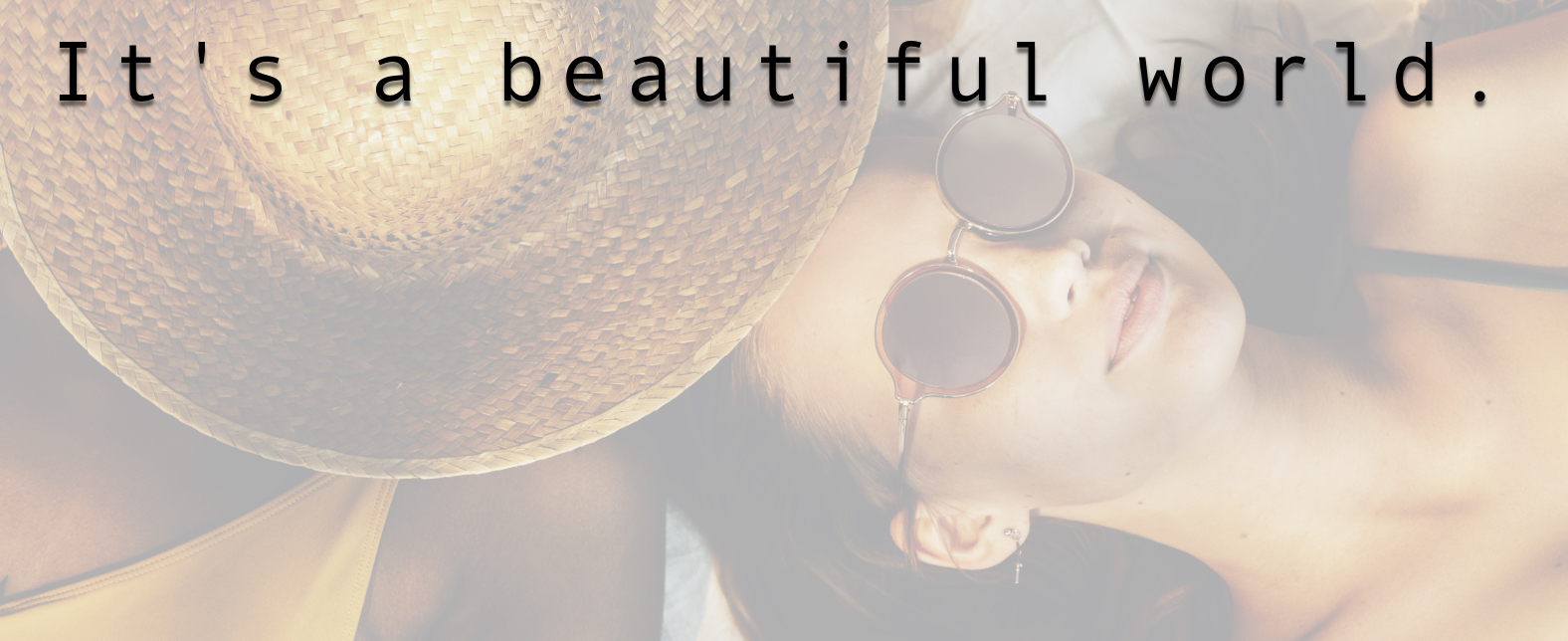 It's a beautiful world